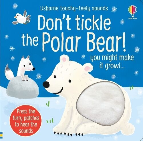 Usborne Publishing Ltd Don'T Tickle The Polar Bear!: (Don'T Tickle Touchy Feely Sound Books)