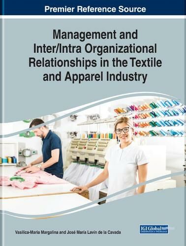 Business Science Reference Management And Inter/intra Organizational Relationships In The Textile And Apparel Industry