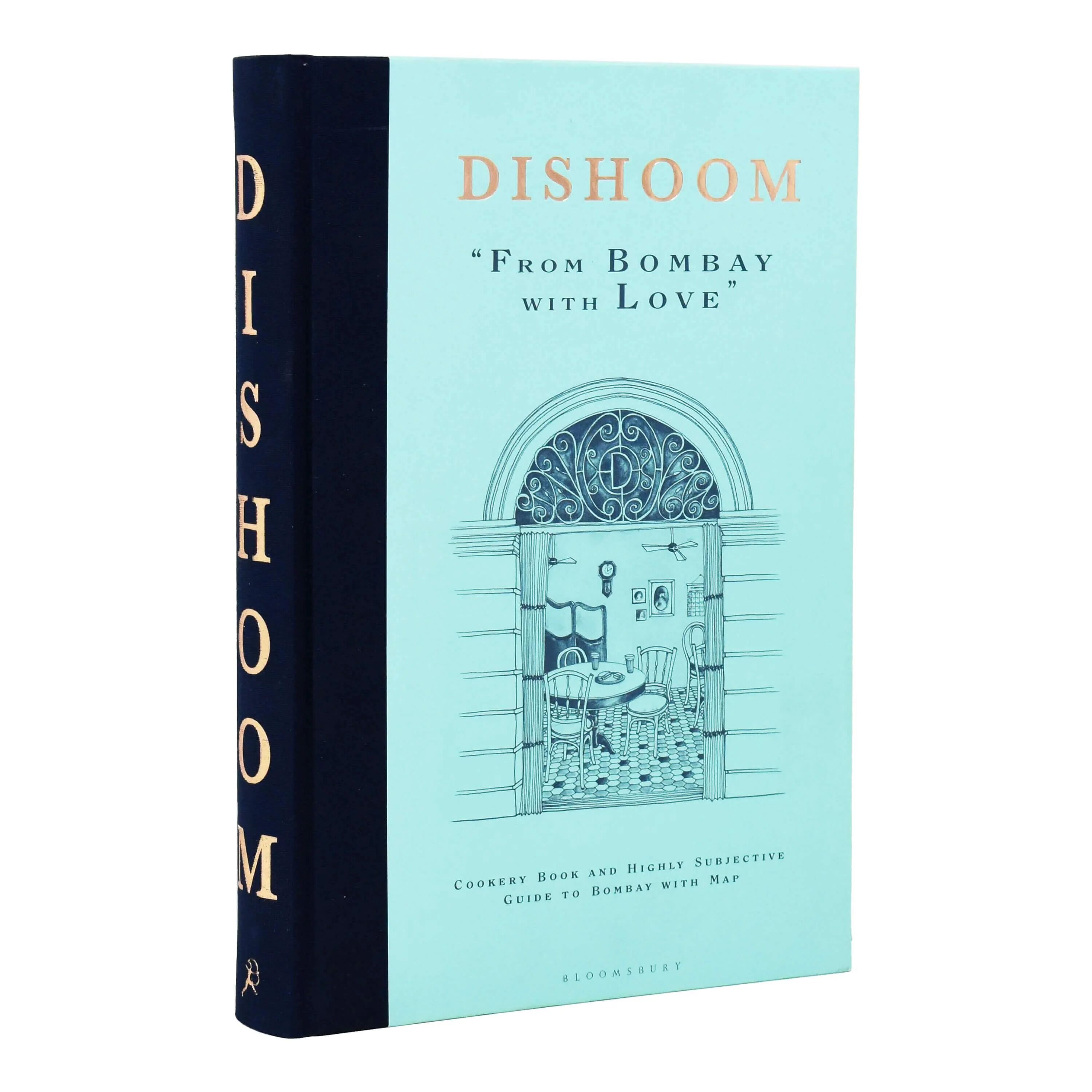 Dishoom: From Bombay with Love by Shamil Thakrar, Kavi Thakrar, Naved Nasir - Cookbook - Hardback Bloomsbury Publishing PLC
