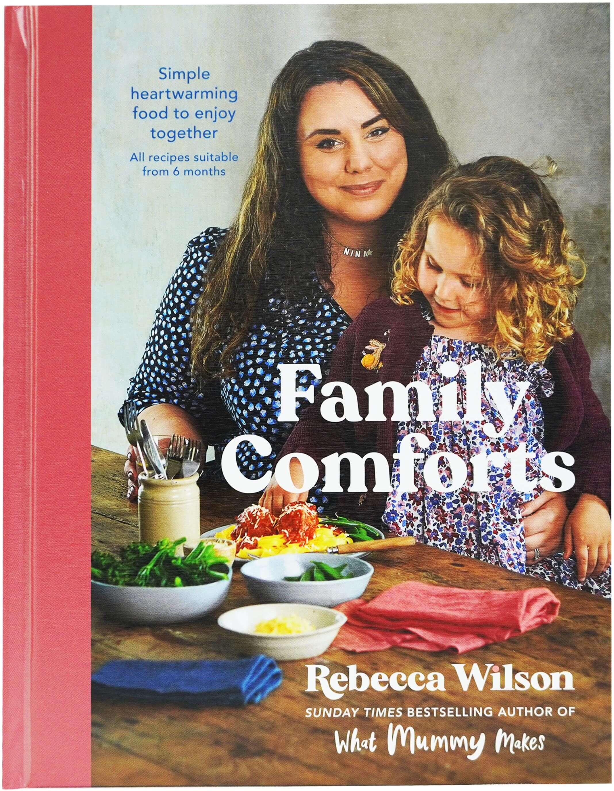 Family Comforts: Simple, Heartwarming Food to Enjoy Together by Rebecca Wilson - Hardback Dorling Kindersley Ltd