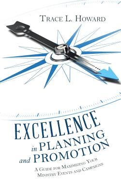 Westbow Press Excellence in Planning and Promotion A Guide for Maximizing Your Mini