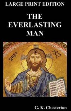 Benediction Classics The Everlasting Man