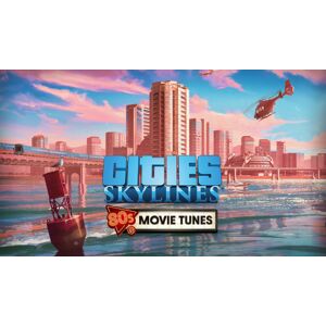 Cities: Skylines - 80's Movies Tunes