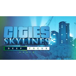 Steam Cities: Skylines - Deep Focus Radio