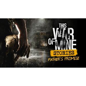 Steam This War of Mine: Stories - Father's Promise