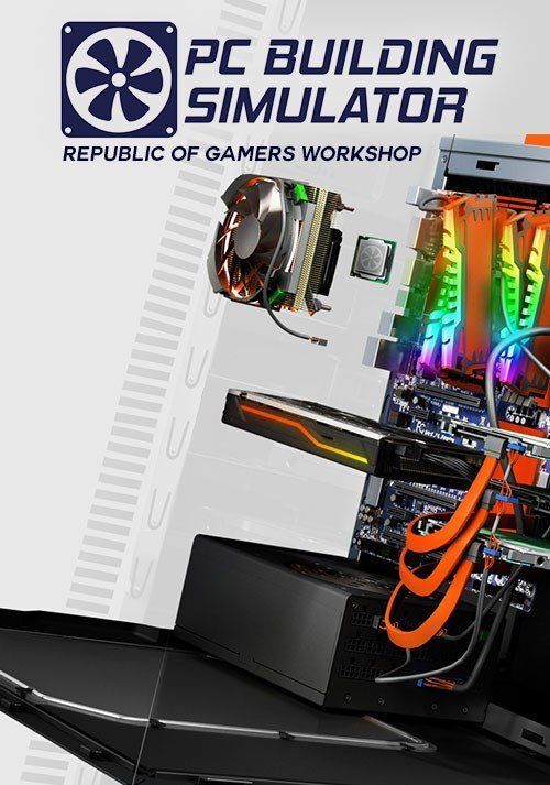 The Irregular Corporation Limited PC Building Simulator - Republic of Gamers Workshop