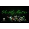 Ghostly Matter