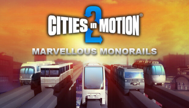 Paradox Interactive Cities In Motion 2: Marvellous Monorails (DLC)