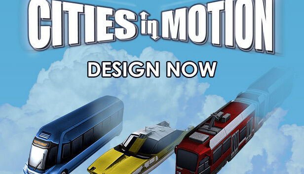 Paradox Interactive Cities in Motion: Design Now