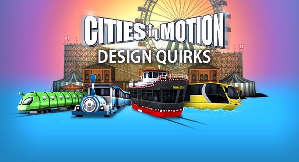 Paradox Interactive Cities in Motion: Design Quirks