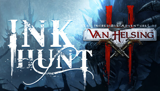 NeocoreGames The Incredible Adventures of Van Helsing II Ink Hunt