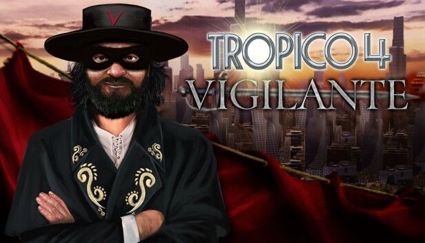 Kalypso Media Tropico 4: Vigilante