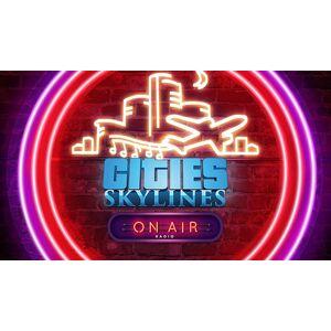 Cities: Skylines - On Air Radio - Publicité