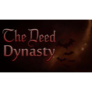 The Deed: Dynasty