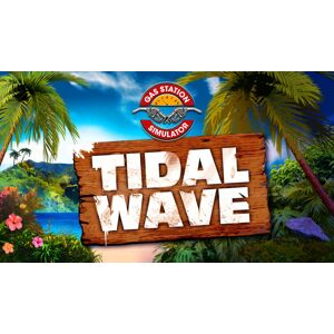 Gas Station Simulator - Tidal Wave
