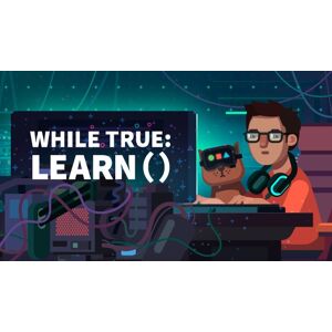 While True: Learn()
