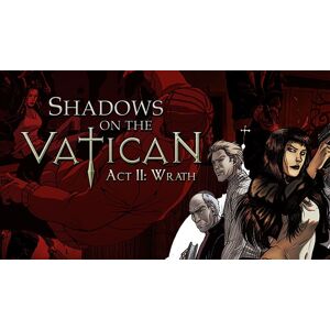 Shadows on the Vatican Act II: Wrath