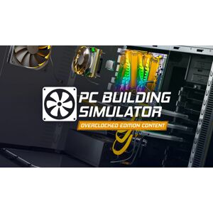 PC Building Simulator - Overclocked Edition Content - Publicité