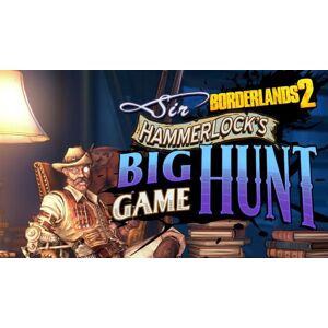 Borderlands 2: Sir Hammerlockas Big Game Hunt