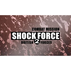 Combat Mission Shock Force 2: British Forces - Publicité