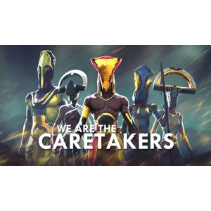 We Are The Caretakers
