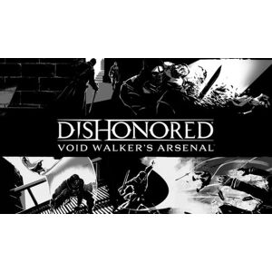 Dishonored Void Walker Arsenal