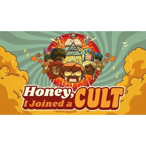 Honey, I Joined a Cult