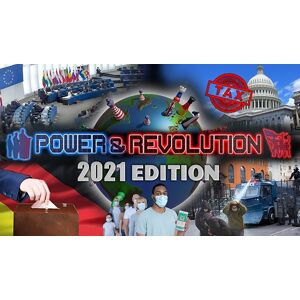 Power & Revolution 2021 Edition