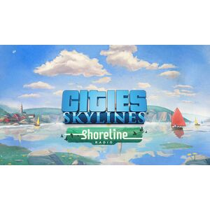 Paradox Interactive Cities: Skylines - Shoreline Radio