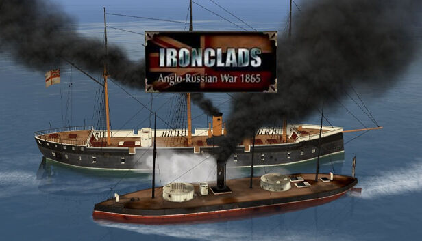 Ironclads: Anglo-Russian War 1865