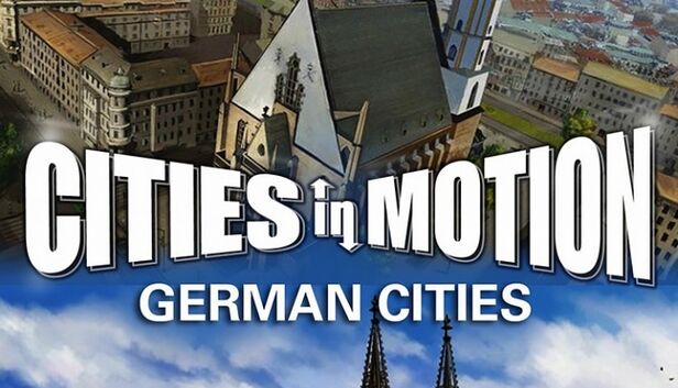 Paradox Interactive Cities in Motion: German Cities