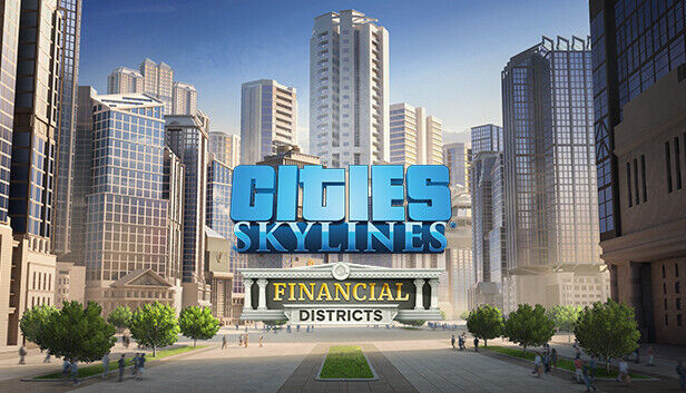 Paradox Interactive Cities: Skylines - Financial Districts