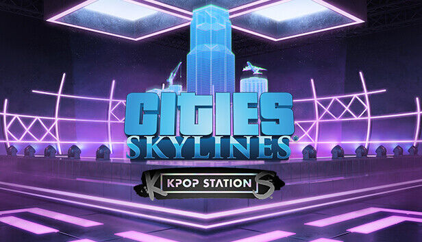 Paradox Interactive Cities: Skylines - K-pop Station