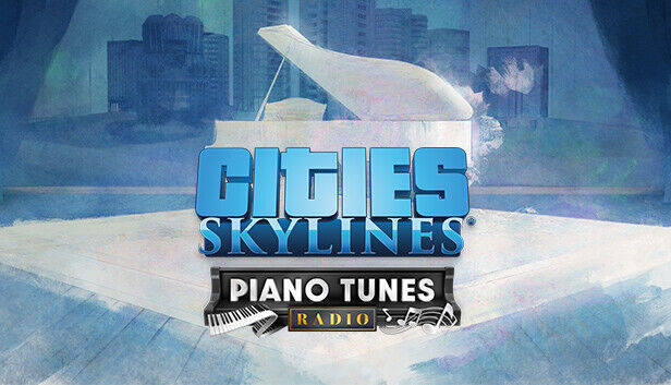 Paradox Interactive Cities: Skylines - Piano Tunes Radio