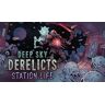 Deep Sky Derelicts - Station Life