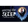 Among the Sleep Enhanced Edition