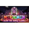 The Metronomicon: Slay The Dance Floor