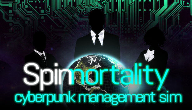 Spinnortality   cyberpunk management sim