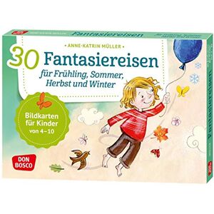 Anne-Katrin Müller - 30 Fantasiereisen für Frühling, Sommer, Herbst und Winter. Bildkarten für Kinder von 4 - 10 (Körperarbeit und innere Balance. 30 Ideen auf Bildkarten)