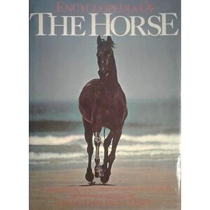 MediaTronixs Encyclopedia of Horse by Edwards, Elwyn Hartley (Editor).