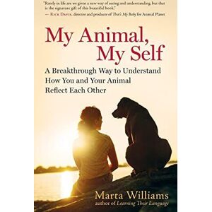 MediaTronixs My Animal, My Self: A Breakthrough Way to Understand How Yo… by Marta Williams