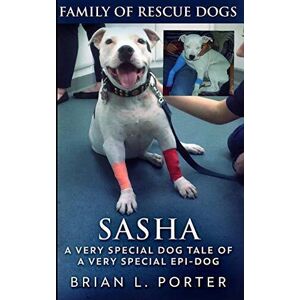 MediaTronixs Sasha (Family of Rescue Dogs  1), Porter, Brian L.
