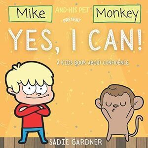 MediaTronixs Yes, I Can!: A Kids  About Confi…, Gardner, Sadie