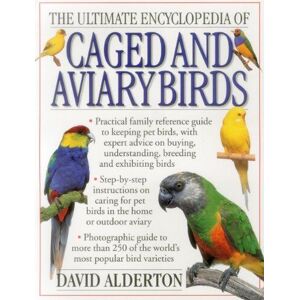 MediaTronixs The Ultimate Encyclopedia of Caged and Aviary Birds by David Alderton