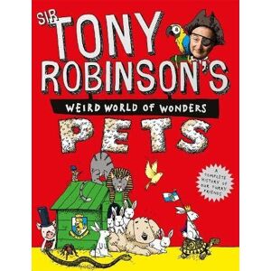 MediaTronixs Pets (Sir Tony Robinson’s Weird World of Wonders) by Robinson, Sir Tony