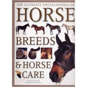 MediaTronixs The Ultimate Encyclopedia of Horse Breeds & Horse Care by Judith Draper