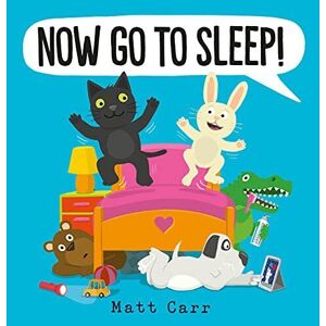 MediaTronixs Now Go to Sleep! by Carr, Matt