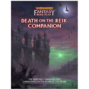 Cubicle 7 Warhammer Fantasy Roleplay: Death on the Reik Companion