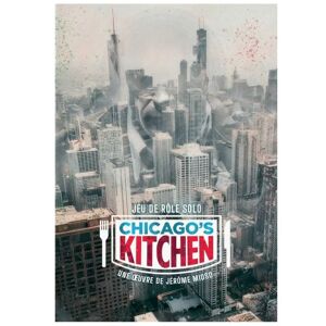 Chicago's kitchen - Les fondations de l'imaginaire