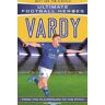 Vardy (Héros ultimes du football - le non. 1 série de foot) : Collectez les tous!